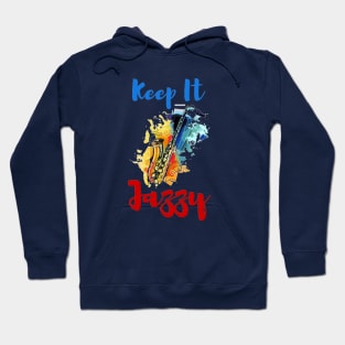 Keep it Jazzy Hoodie